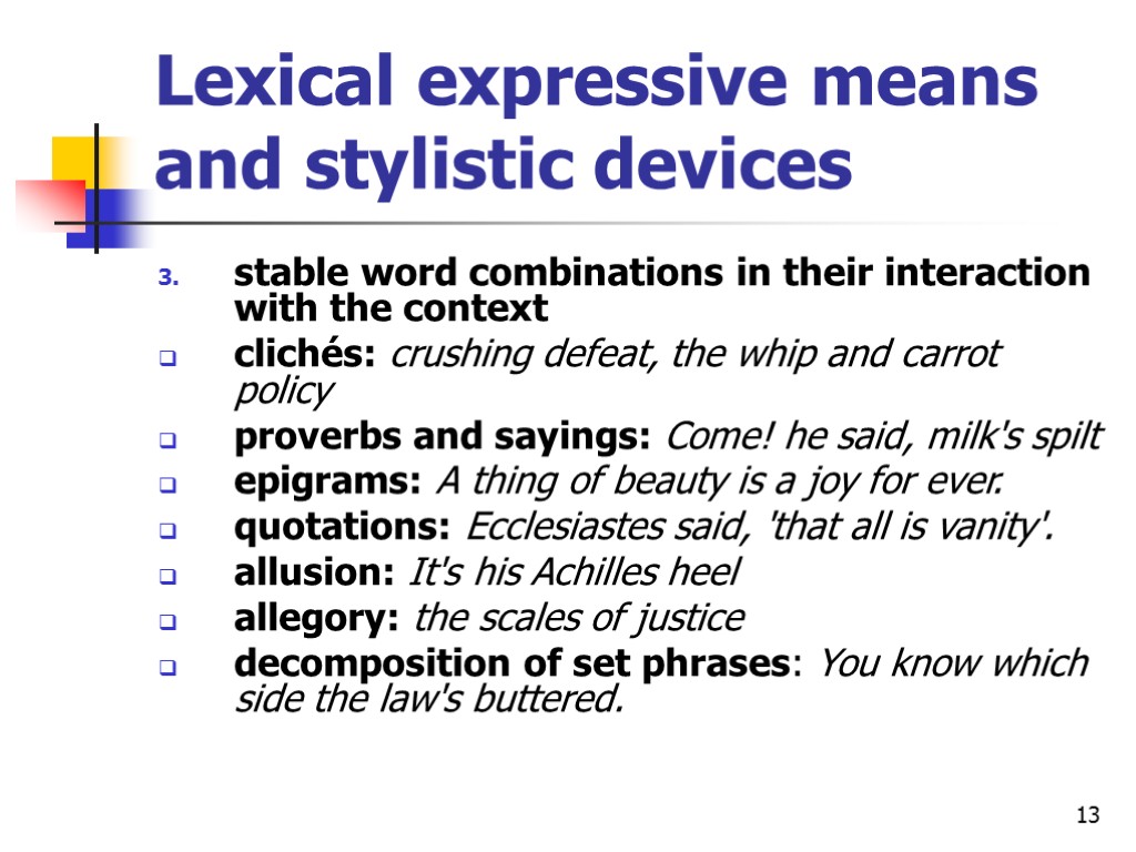 13 Lexical expressive means and stylistic devices stable word combinations in their interaction with